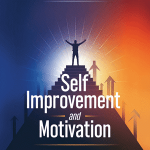 A Perfect Guide to Self-Improvement and Motivation for Success – eBook + Free Gift