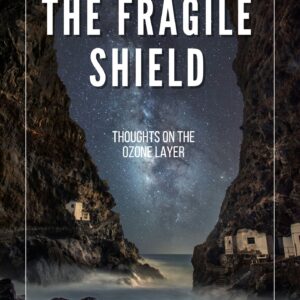 The Fragile Shield: Reflections on the Ozone Layer