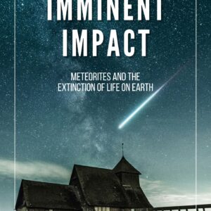 Imminent Impact: Meteorites and the Extinction of Life on Earth