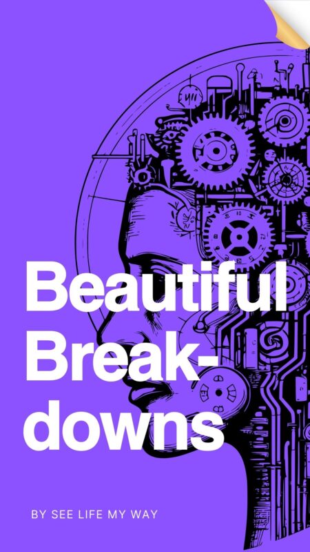 Beautiful Breakdowns: When Falling Apart Leads Forward