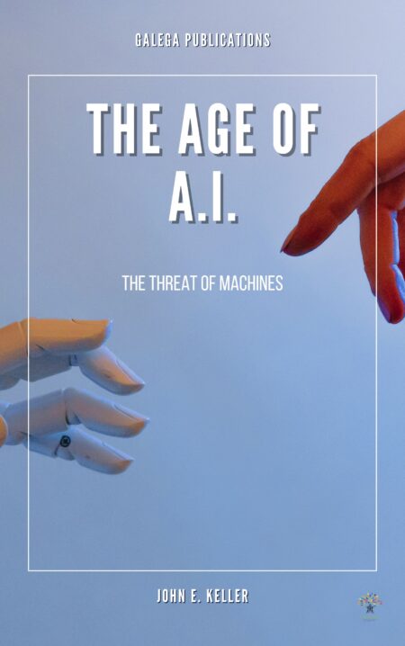 The Age of AI: The Threat of the Machines