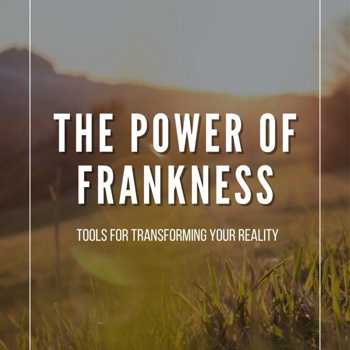 The Power of Frankness