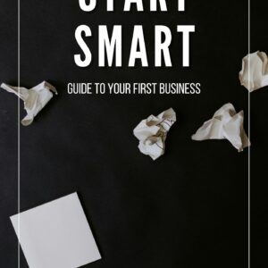 Start Smart: Guide to Your First Business