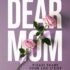 Dear Mom: A Mother's Guided Journal