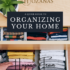 A Quick Guide to Organizing Your Home